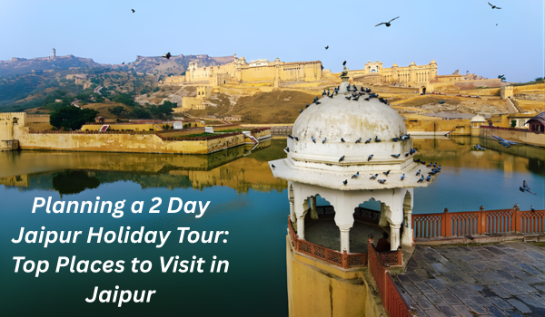 2 Day Jaipur Tour Planner